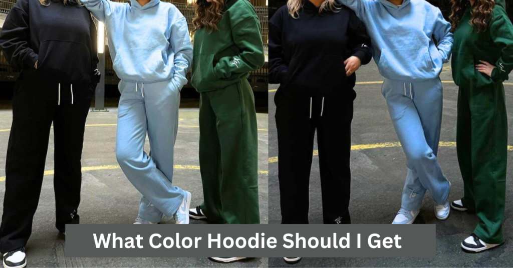 What Color Hoodie Should I Get? A Comprehensive Guide