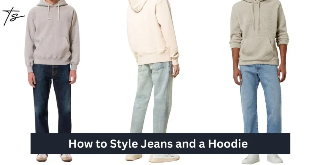 The Ultimate Guide: How to Style Jeans and a Hoodie